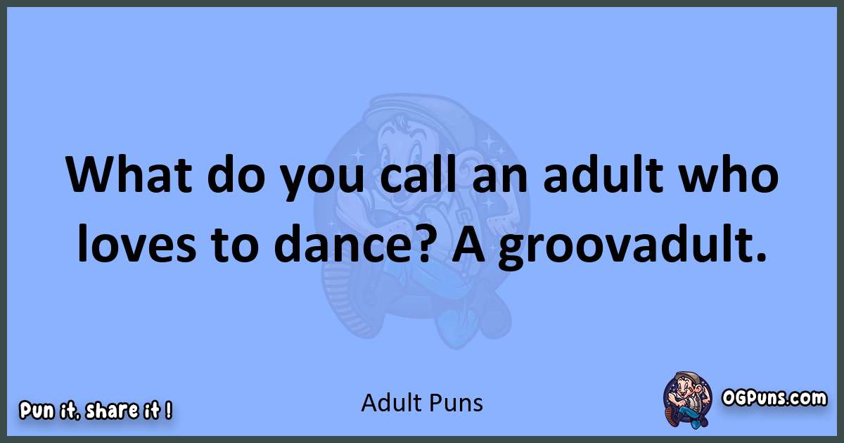 pun about Adult puns