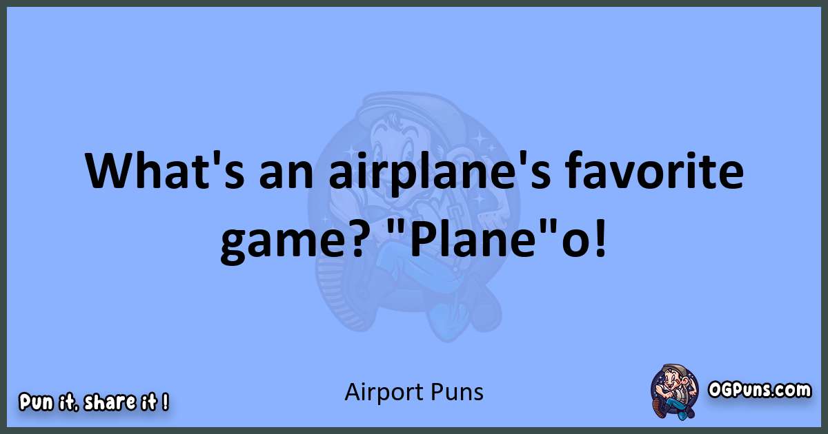 pun about Airport puns