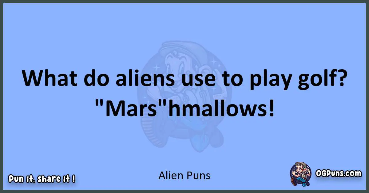 pun about Alien puns