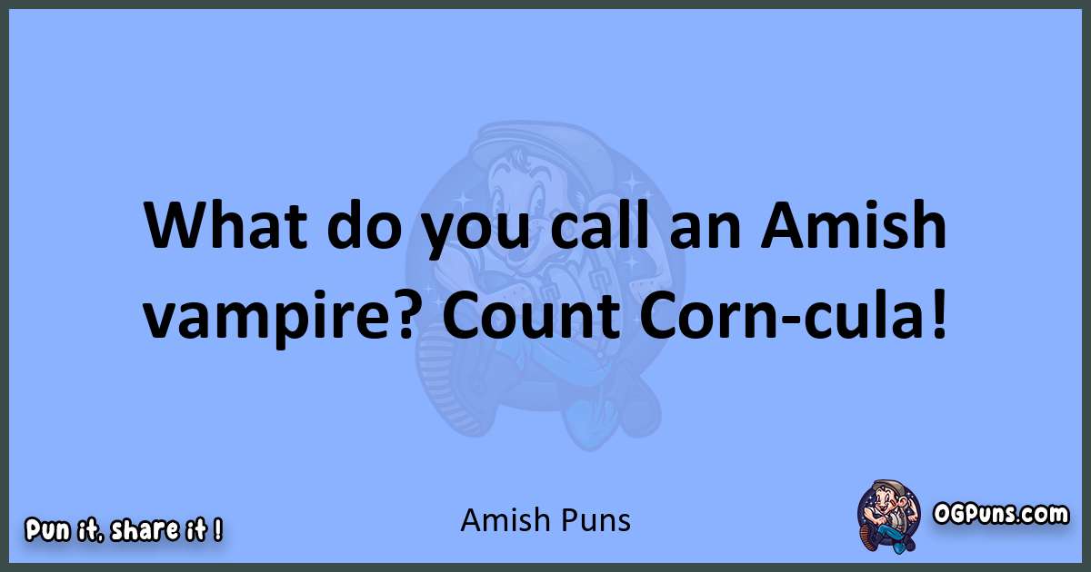 pun about Amish puns