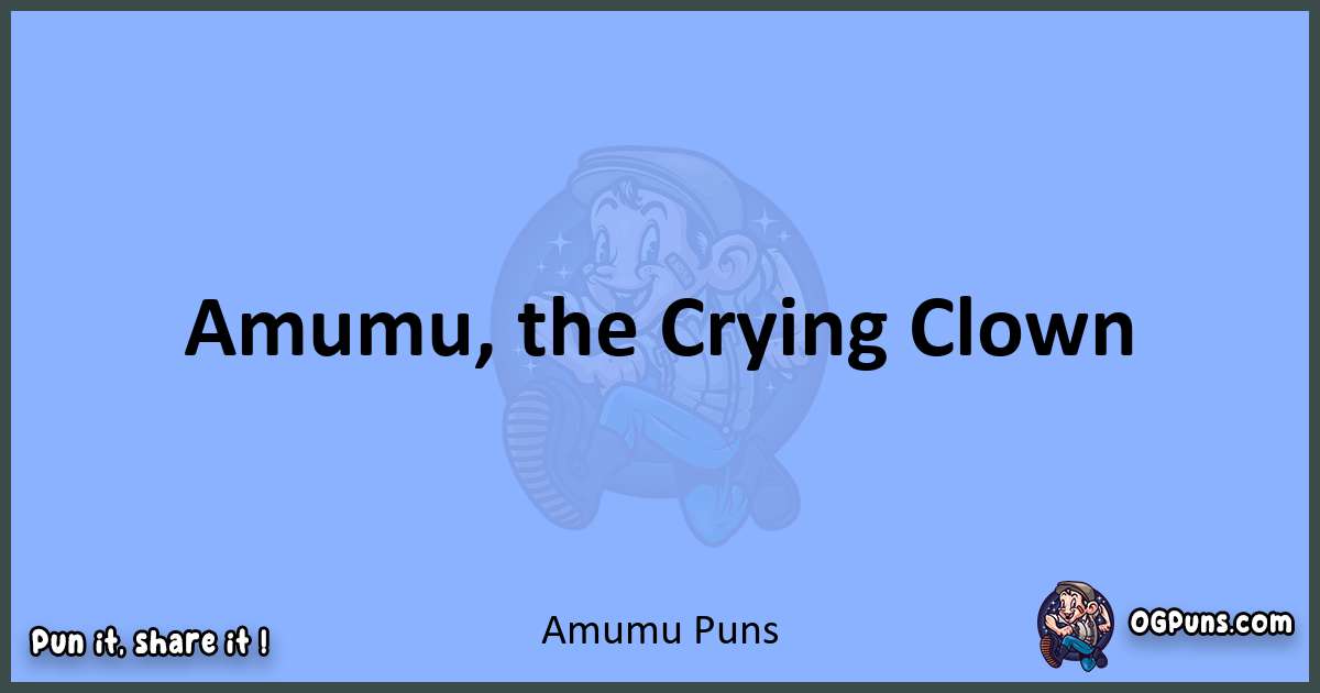pun about Amumu puns