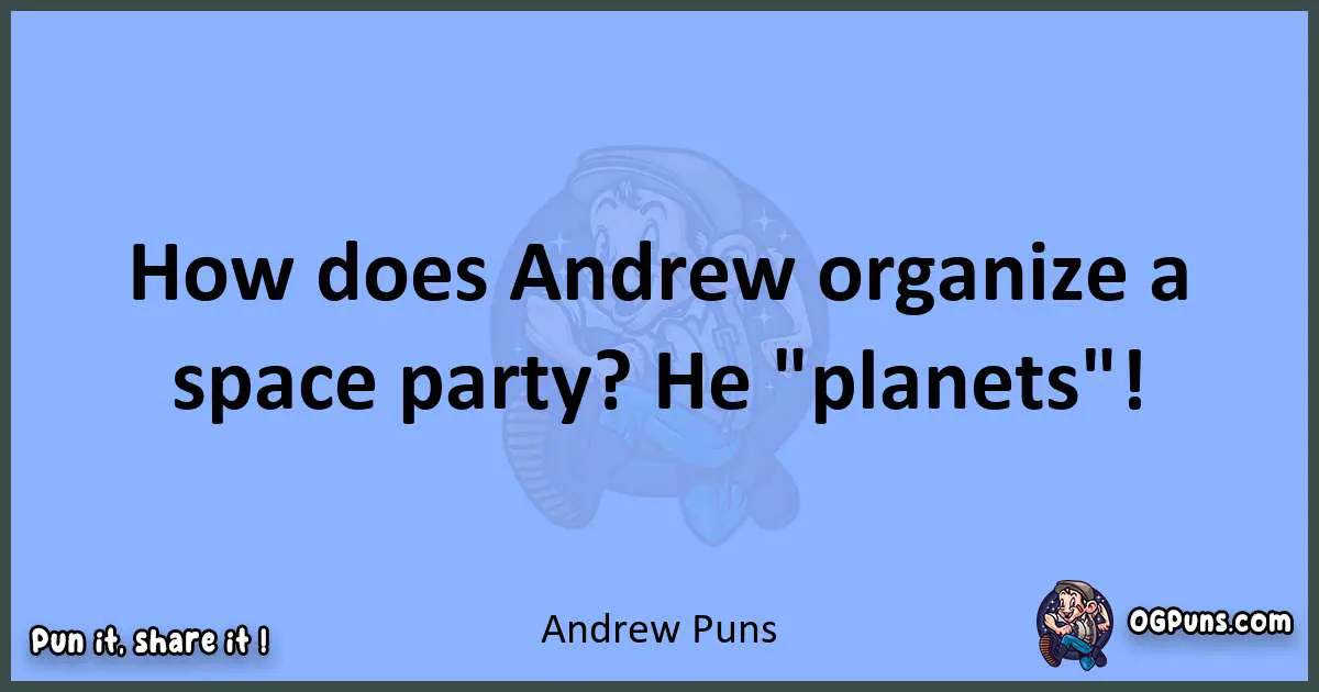 pun about Andrew puns