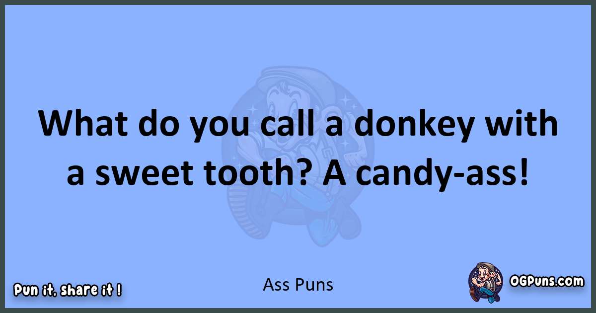 pun about Ass puns
