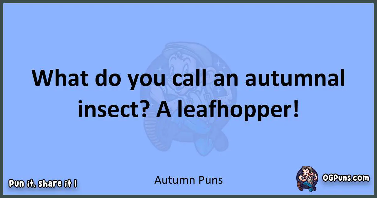 pun about Autumn puns