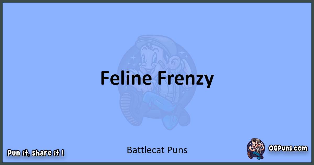 pun about Battlecat puns