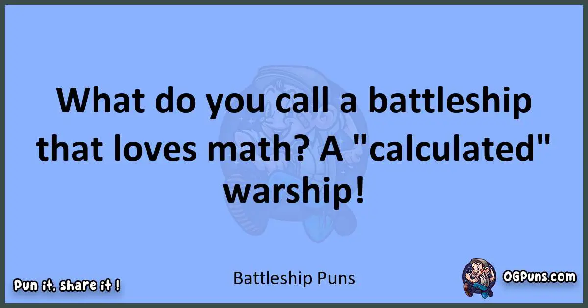 pun about Battleship puns