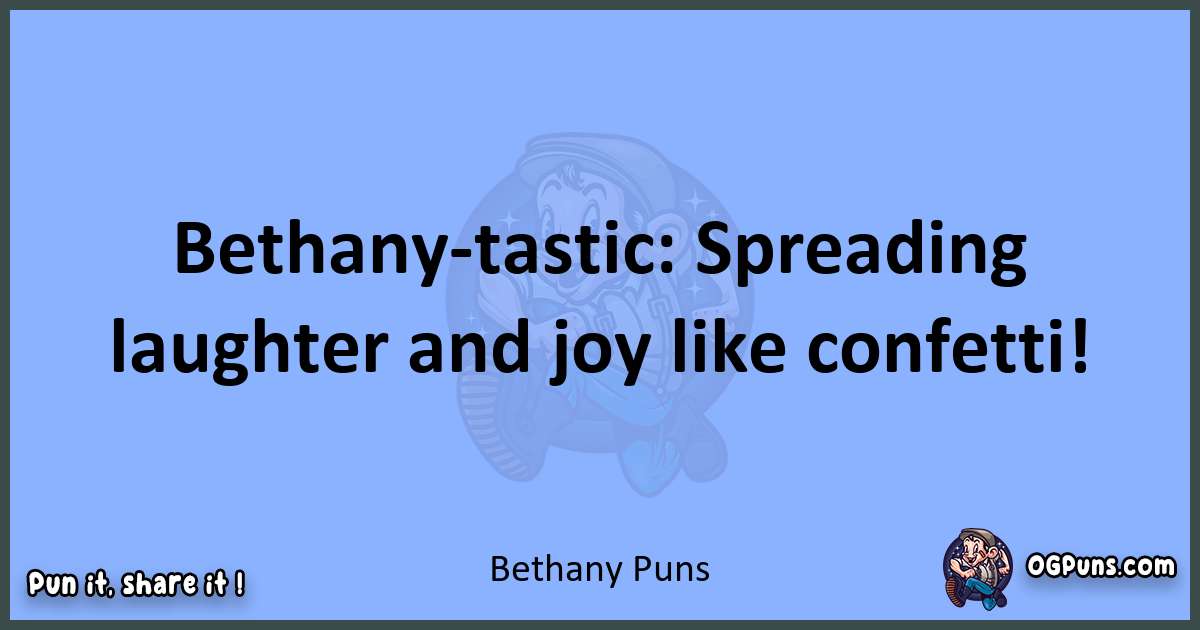 pun about Bethany puns