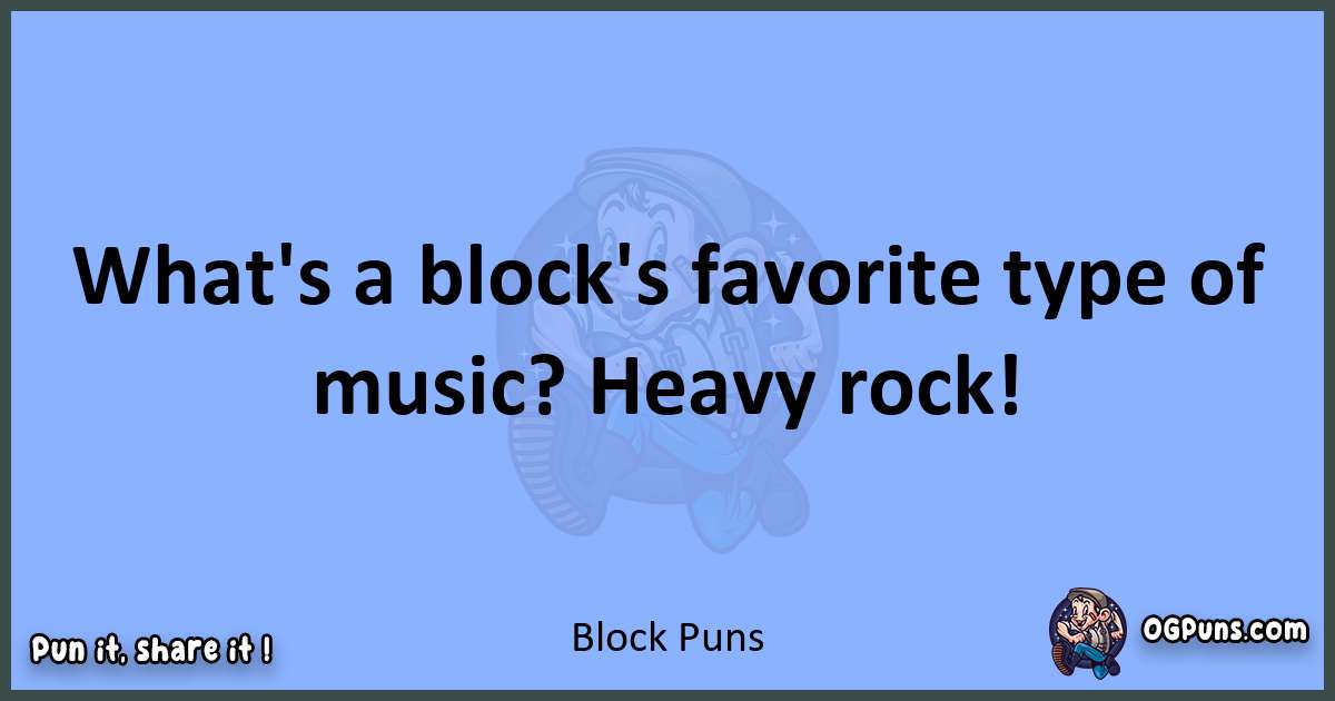 pun about Block puns