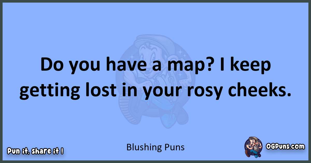 pun about Blushing puns