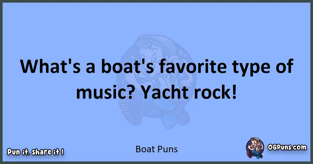 pun about Boat puns