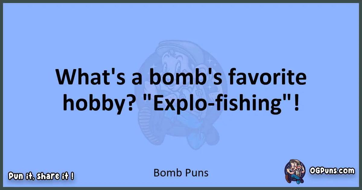 pun about Bomb puns