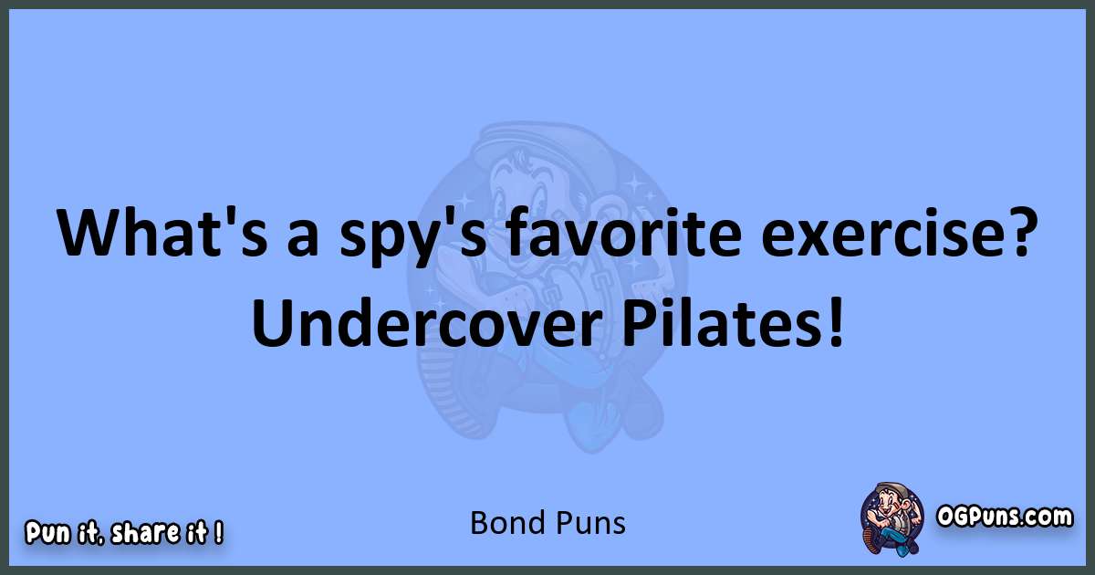 pun about Bond puns