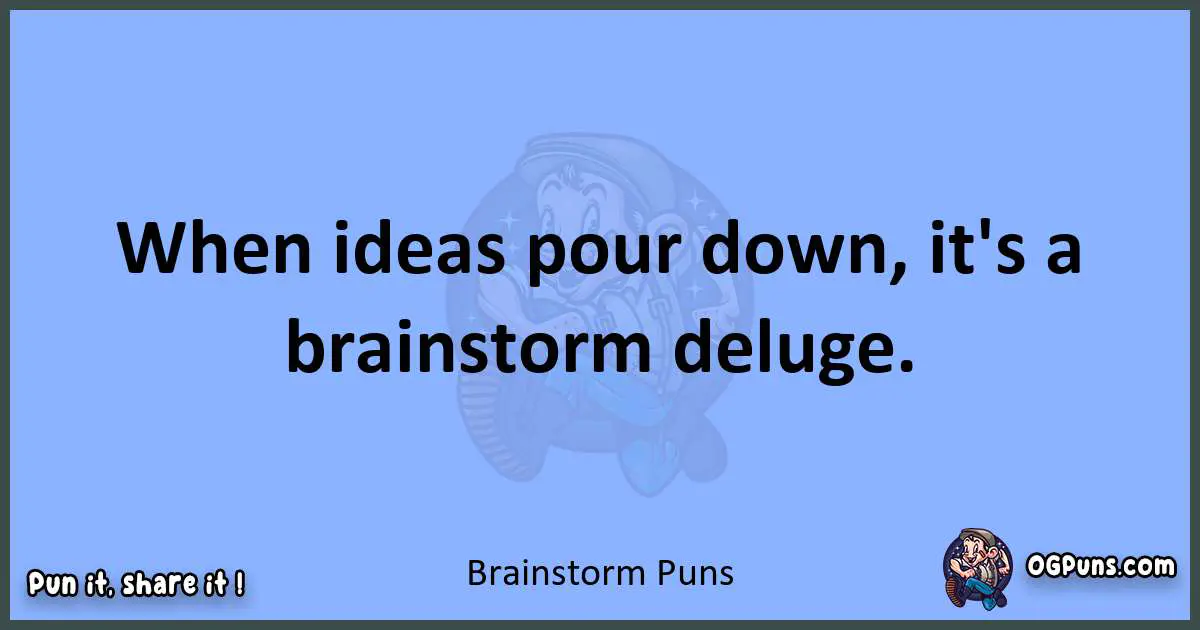 pun about Brainstorm puns