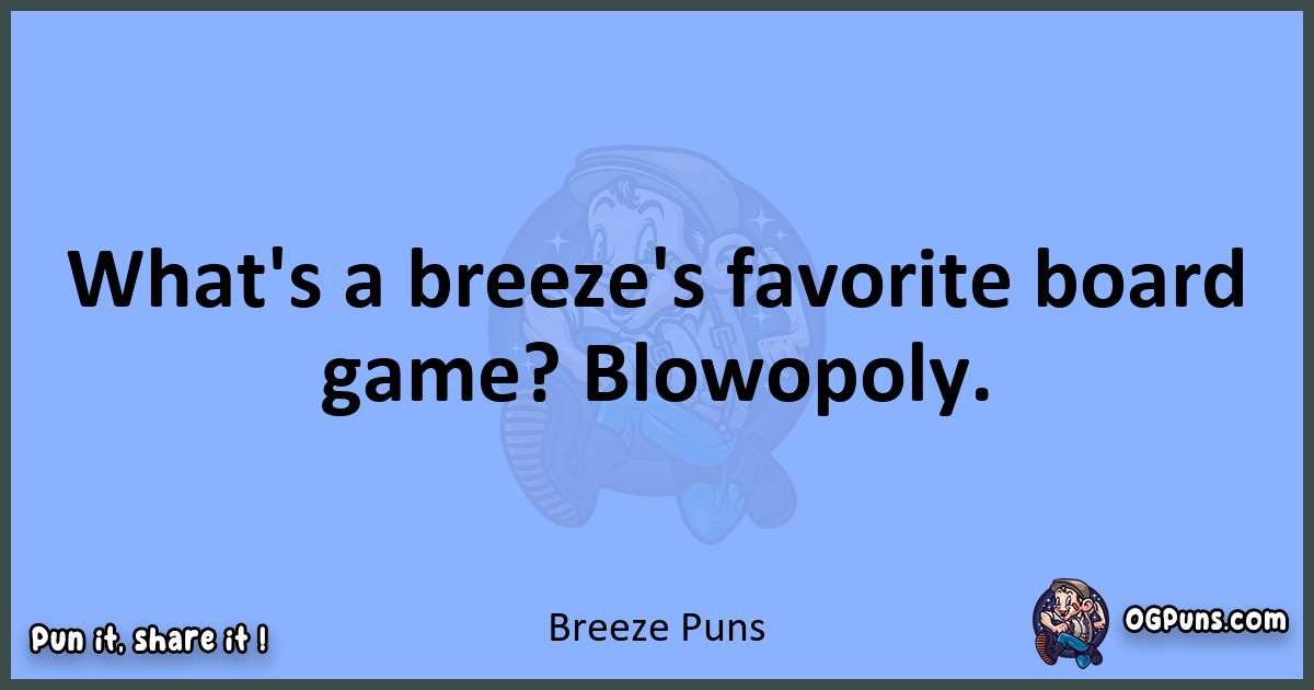 pun about Breeze puns