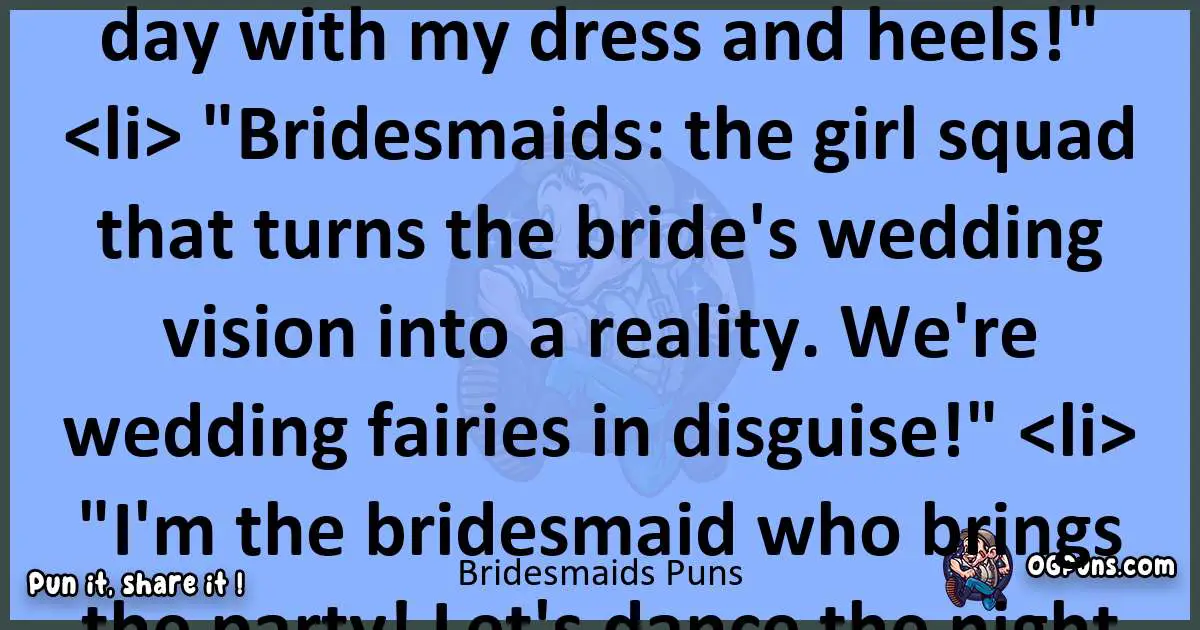 pun about Bridesmaids puns