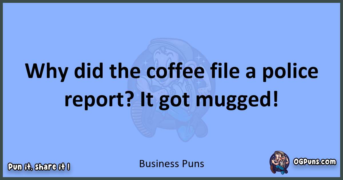 pun about Business puns