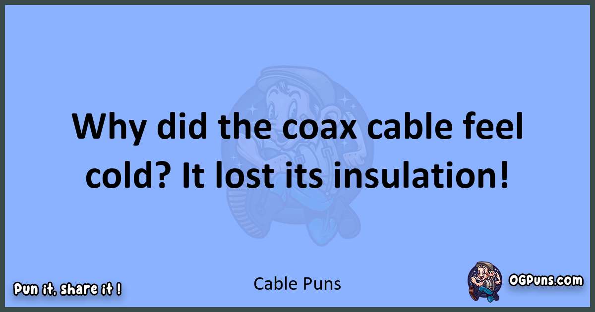 pun about Cable puns