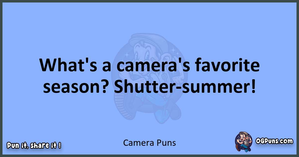 pun about Camera puns