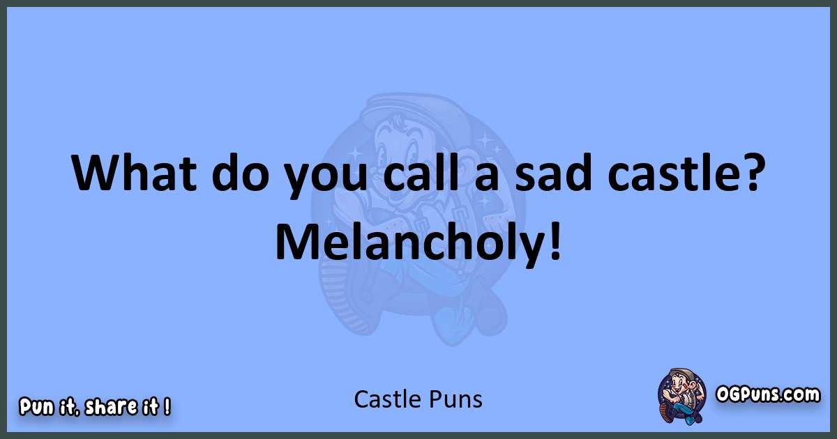 pun about Castle puns