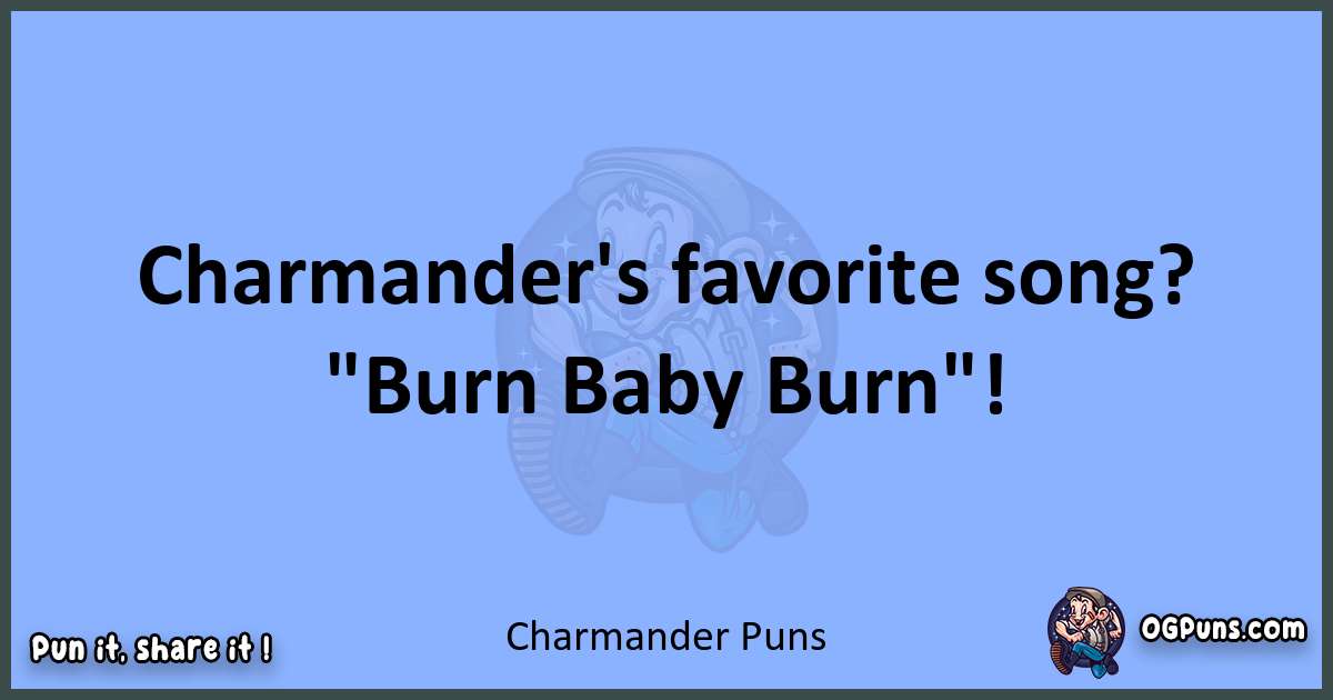 pun about Charmander puns