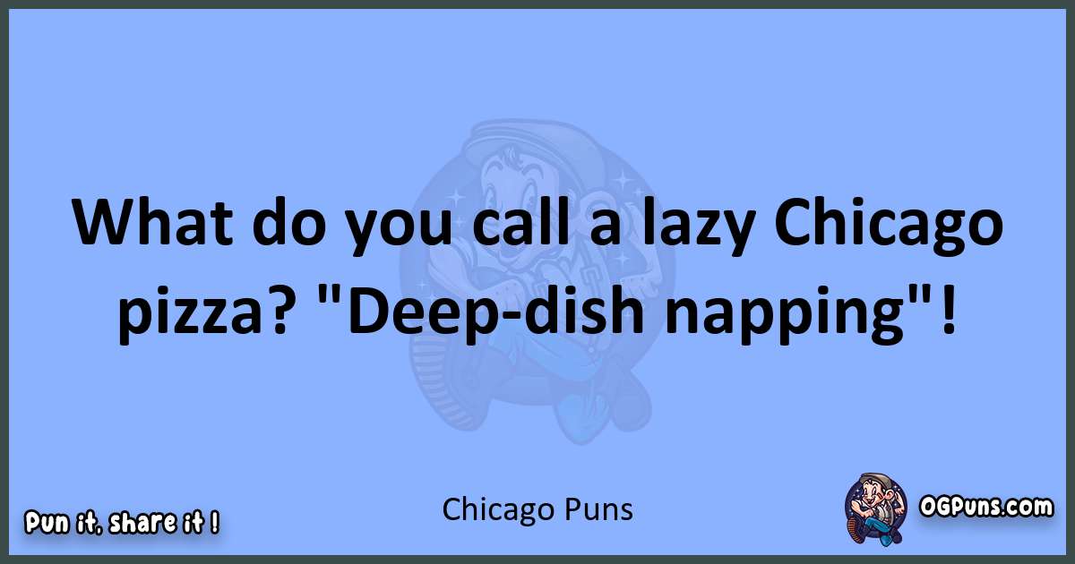 pun about Chicago puns