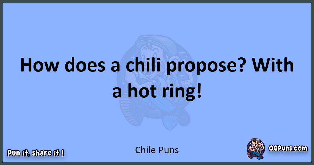 pun about Chile puns