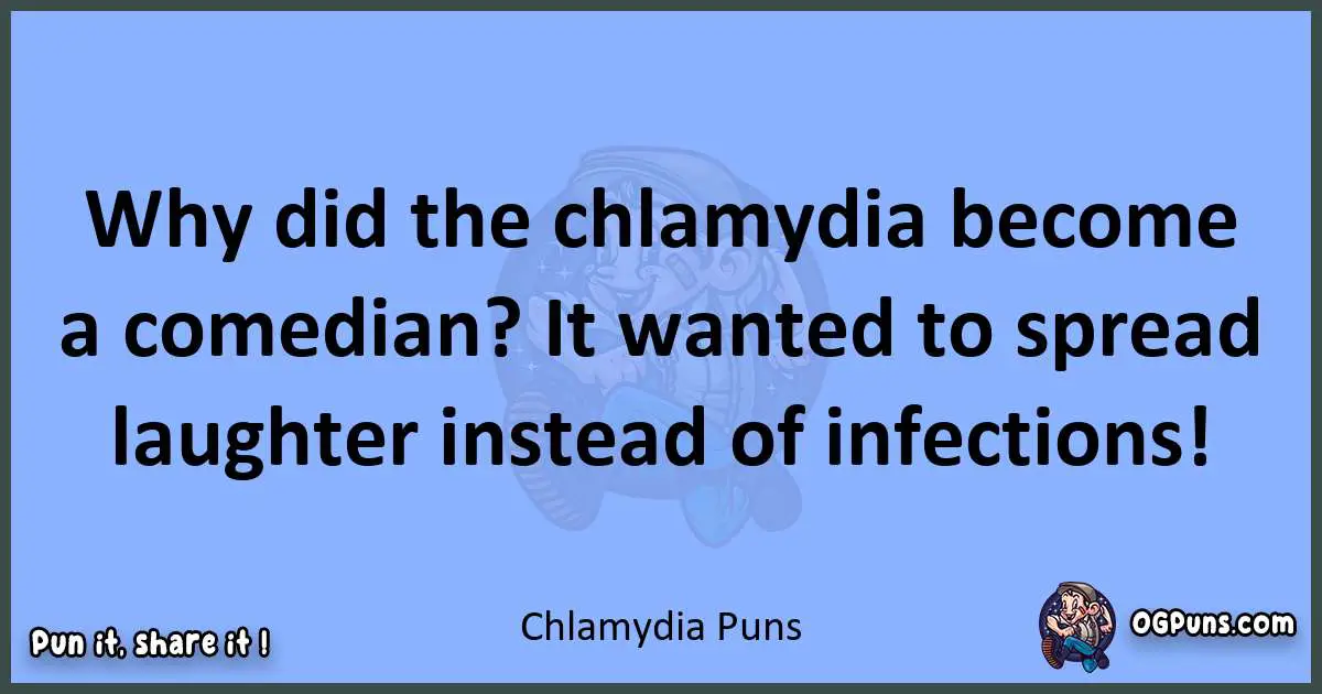 pun about Chlamydia puns