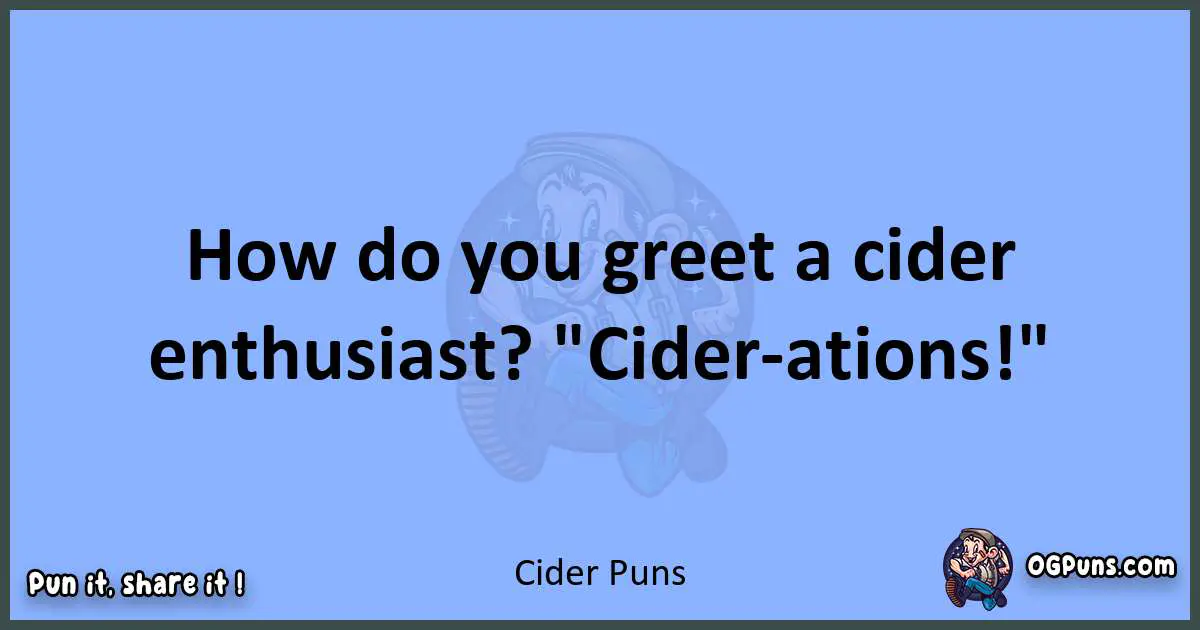 pun about Cider puns