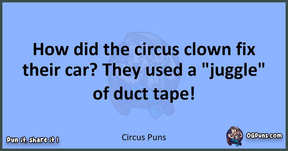 pun about Circus puns