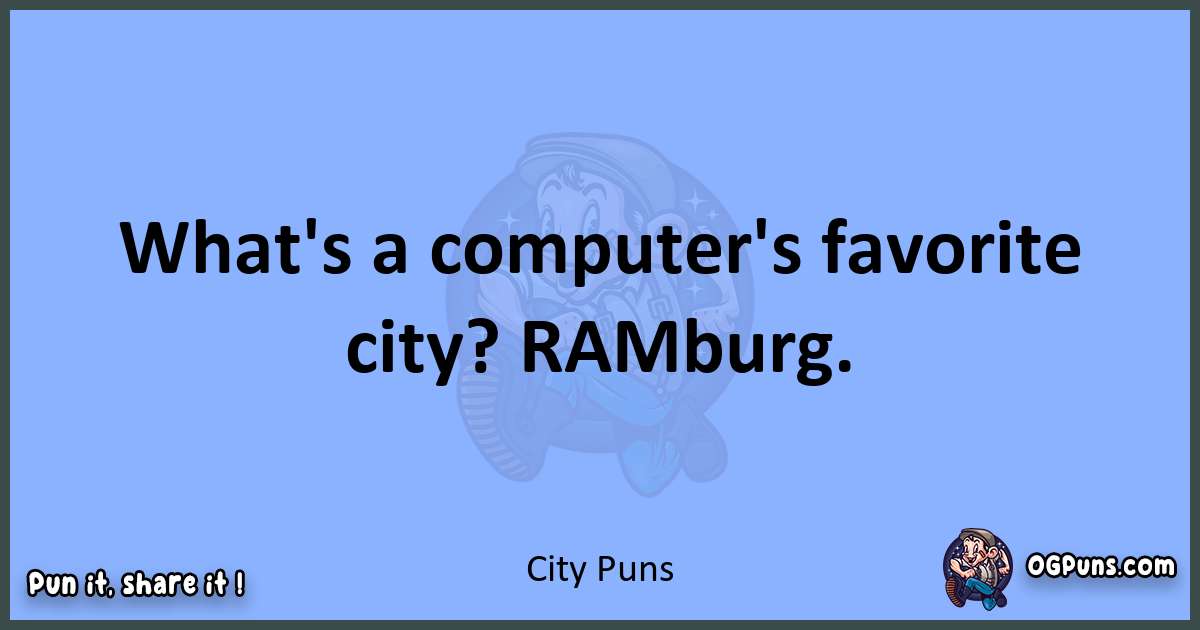 pun about City puns