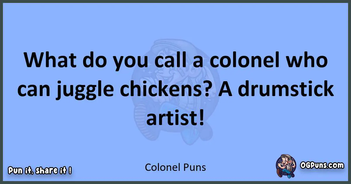 pun about Colonel puns