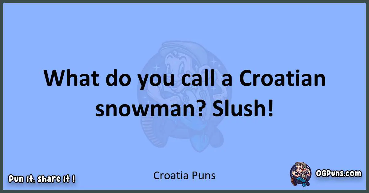 pun about Croatia puns