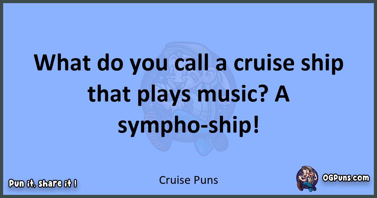 pun about Cruise puns