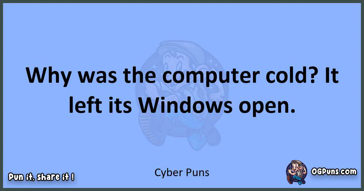 pun about Cyber puns