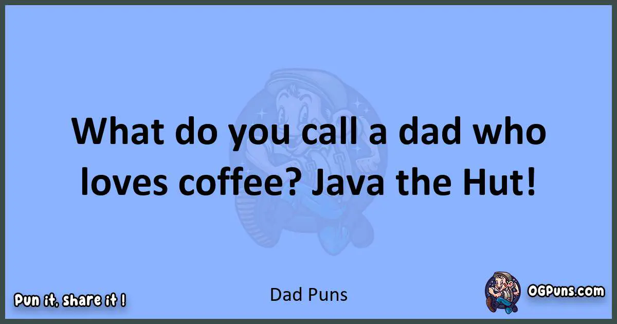 pun about Dad puns