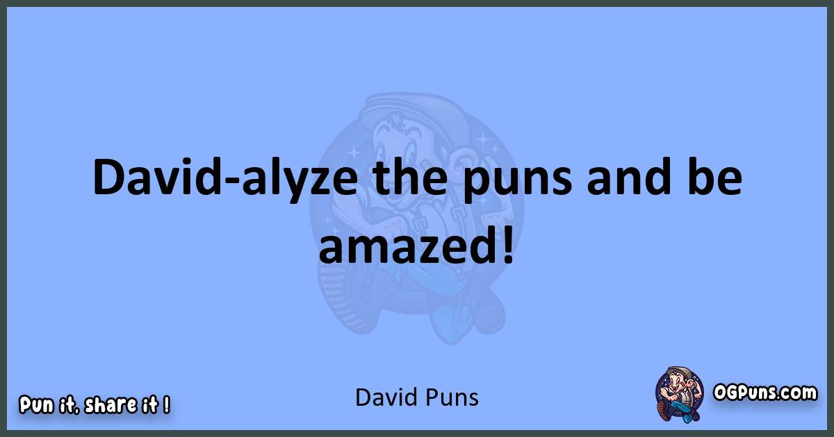 pun about David puns
