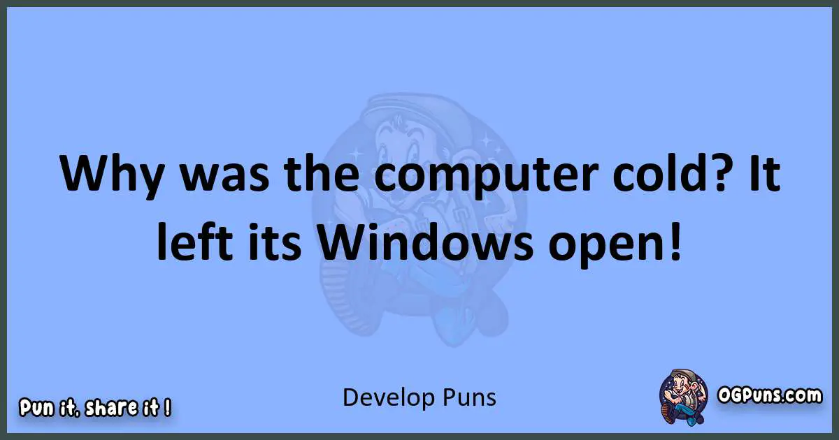 pun about Develop puns