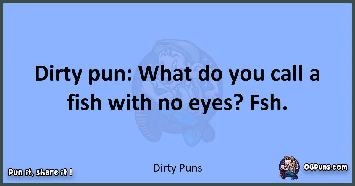 pun about Dirty puns