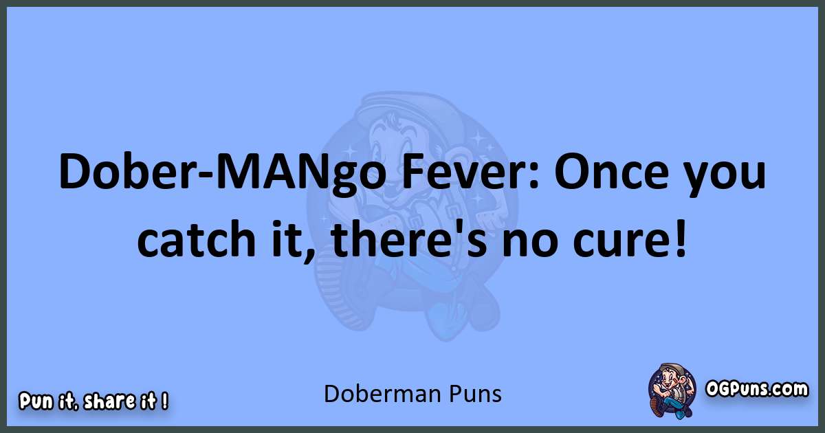 pun about Doberman puns