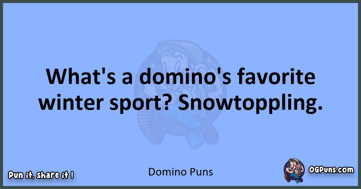 pun about Domino puns