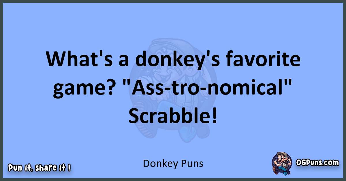 pun about Donkey puns