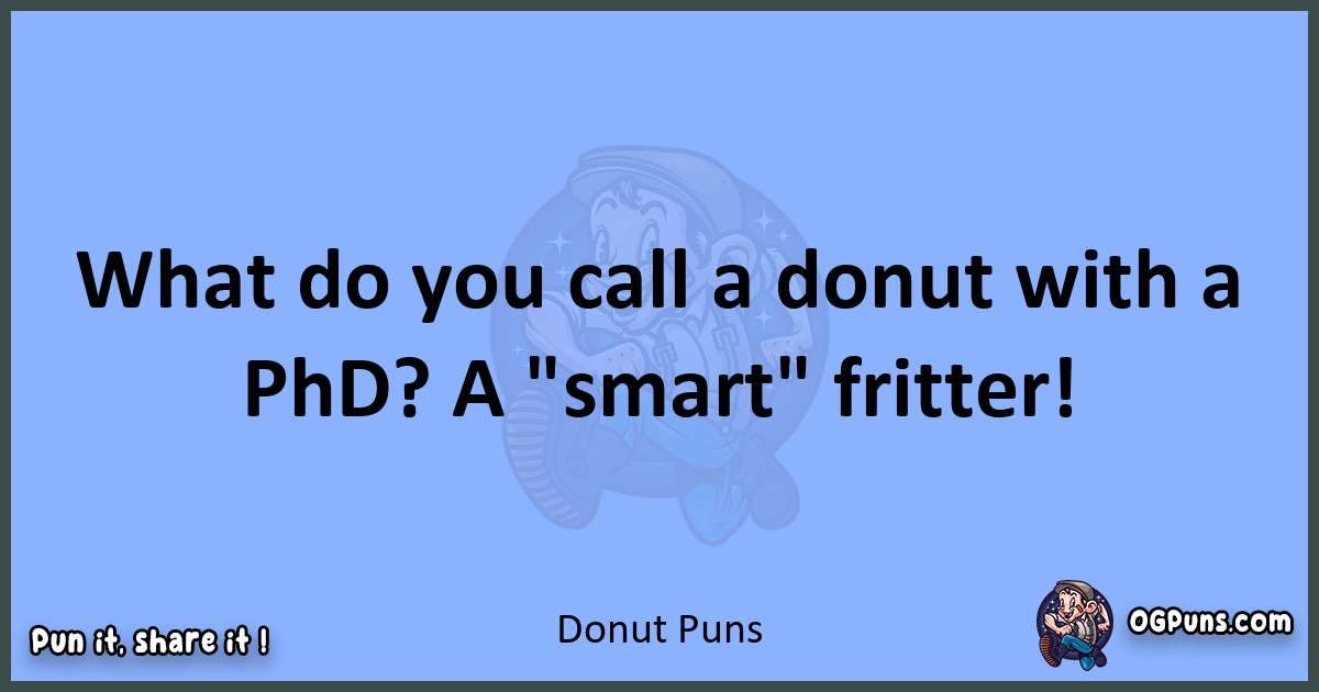 pun about Donut puns