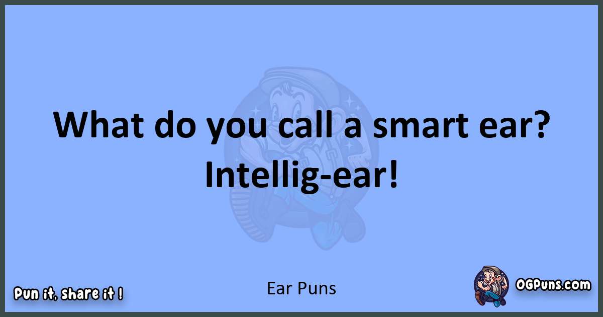 pun about Ear puns