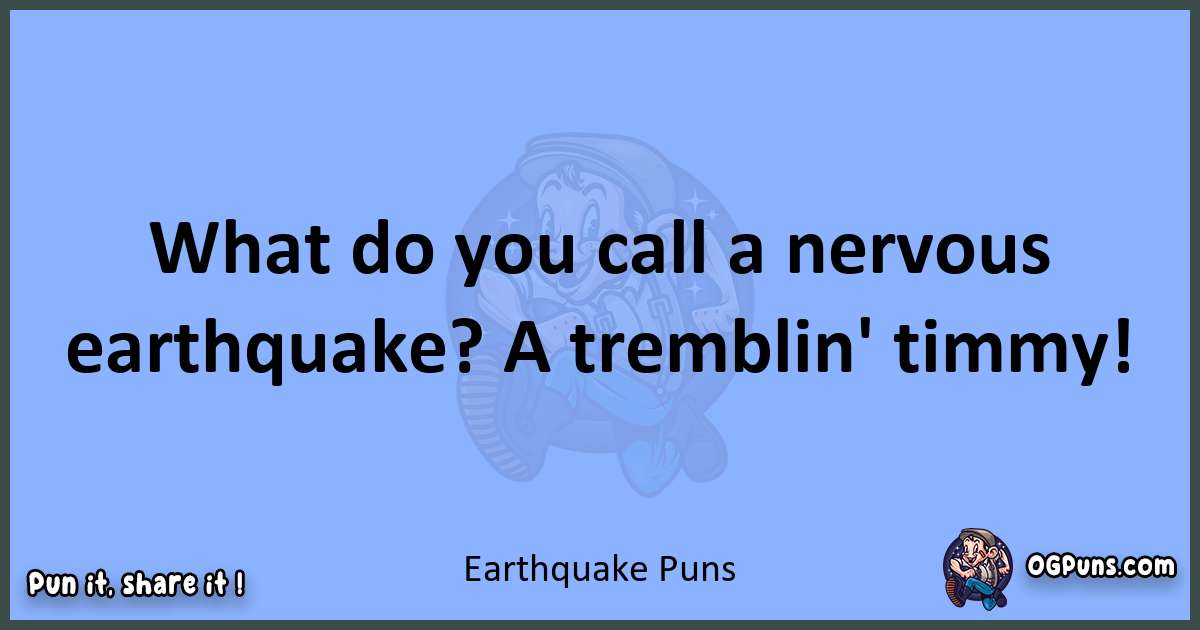 pun about Earthquake puns