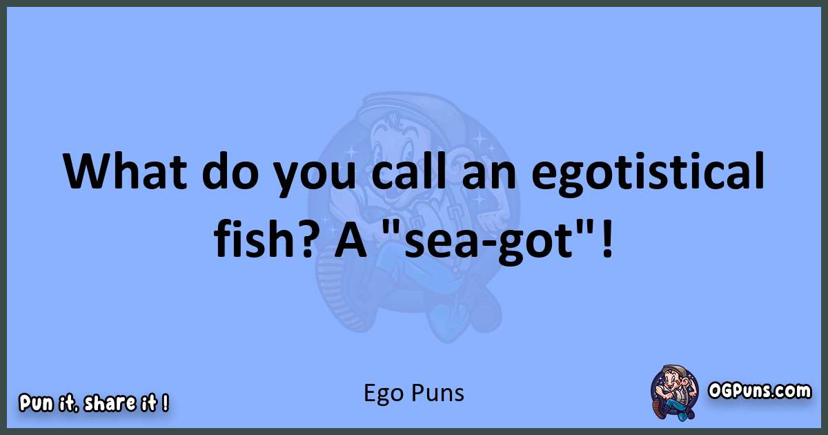 pun about Ego puns