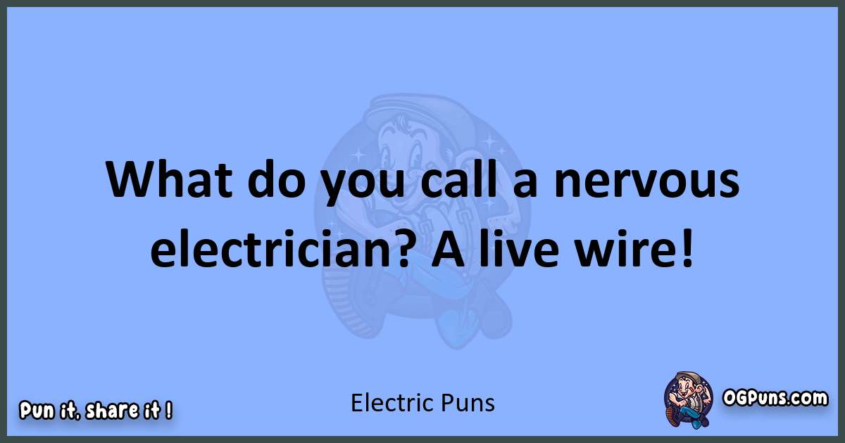 pun about Electric puns