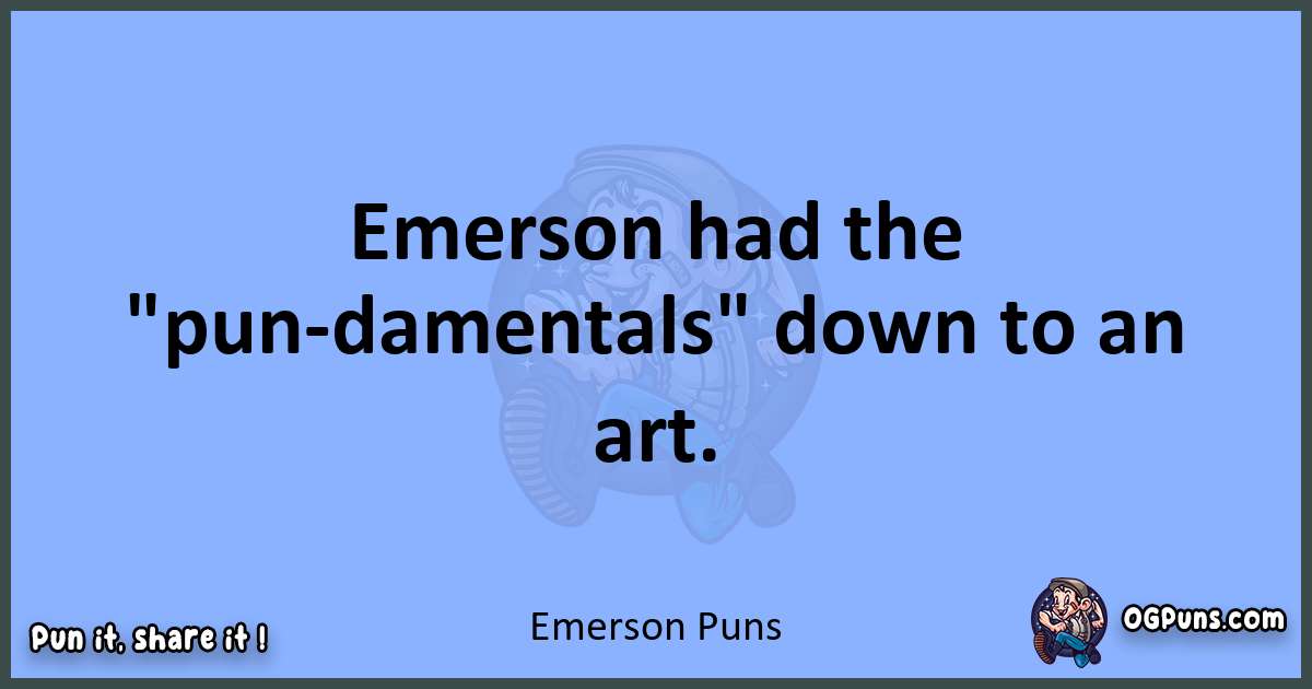 pun about Emerson puns