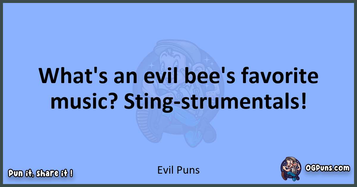 pun about Evil puns