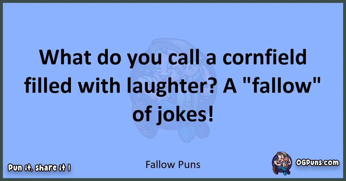 pun about Fallow puns