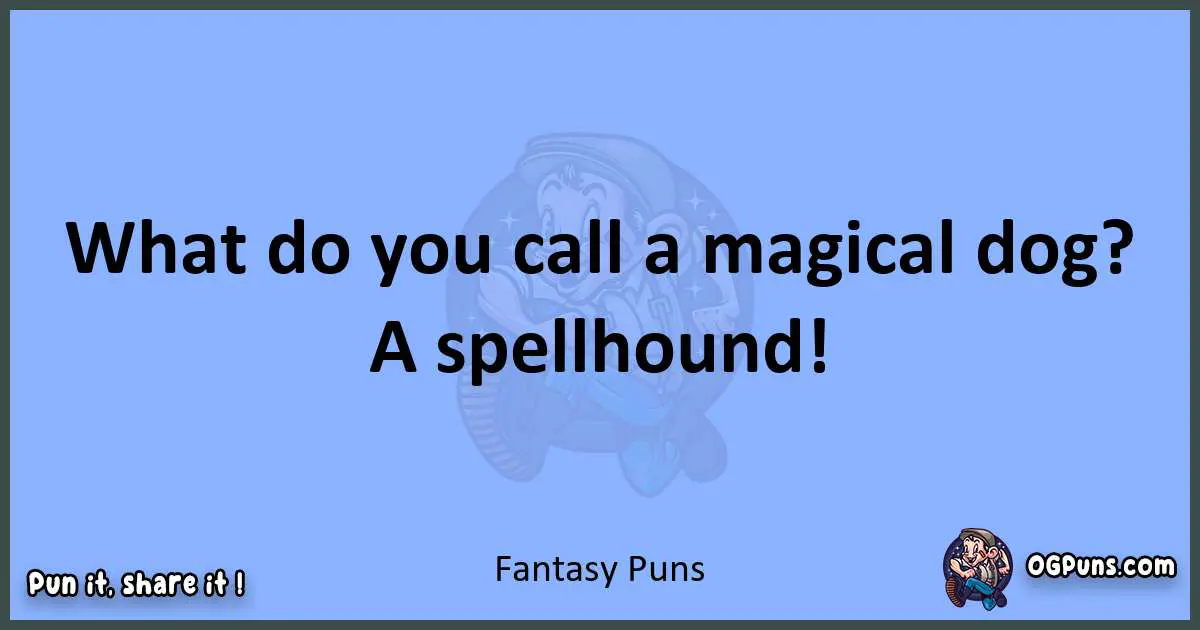 pun about Fantasy puns